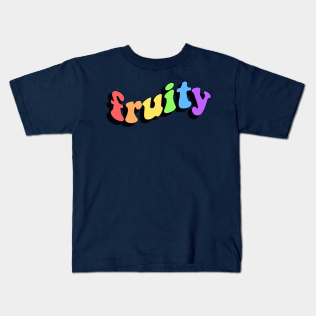 fruity (gay lgbtq pride rainbow funny) Kids T-Shirt by emcazalet